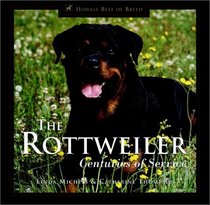 The Rottweiler : Centuries of Service (Howell's Best of Breed Library)