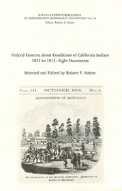Federal Concern About Conditions of California (Ballena Press publications in archaeology, ethnology, and history ; no. 13)