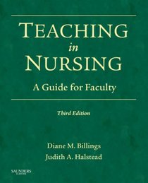 Teaching in Nursing: A Guide for Faculty (Billings, Teaching in Nursing: A Guide for Faculty)