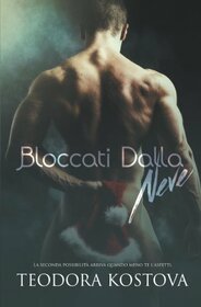 Bloccati dalla neve (Italian Edition)