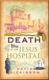 Death at the Jesus Hospital: A Lord Francis Powerscourt Investigation