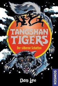 Tangshan Tigers. Der silberne Schatten