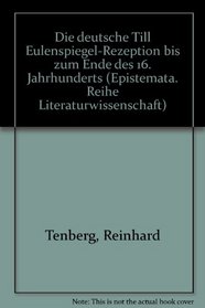Die deutsche Till-Eulenspiegel-Rezeption bis zum Ende des 16. Jahrhunderts (Epistemata) (German Edition)