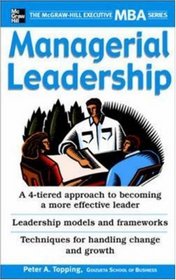 Managerial Leadership (The Mcgraw-Hill Executive Mba Series)