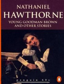 Young Goodman Brown and Other Stories