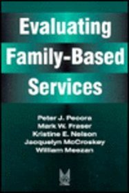 Evaluating Family-Based Services (Modern Applications of Social Work)