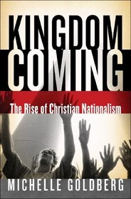 Kingdom Coming: The Rise of Christian Nationalism