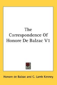 The Correspondence Of Honore De Balzac V1