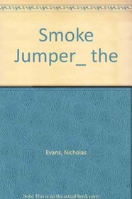 Smoke Jumper_ the