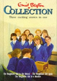 The Enid Blyton Collection: The Naughtiest Girl in the School / The Naughtiest Girl Again / The Naughtiest Girl Is a Monitor