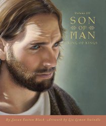 Son of Man: Volume III, King of Kings (Son of Man)