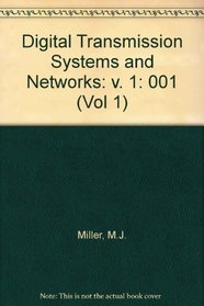 Digital Transmission Systems and Networks: Principles (Vol 1)