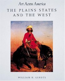 Art Across America: The Plains States and the West