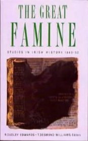 The Great Famine: Studies in Irish History 1845-52