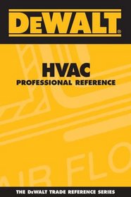 DEWALT  HVAC Professional Reference (Dewalt Trade Reference Series)