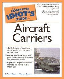 Complete Idiot's Guide to Aircraft Carriers (The Complete Idiot's Guide)
