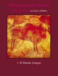 Historia general del arte/ General History of Art: El Mundo Antiguo (Spanish Edition)