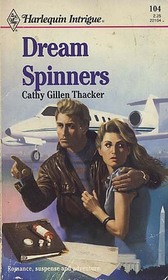 Dream Spinners (Harlequin Intrigue, No 104)
