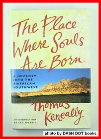 The Place Where Souls Are Born: A Journey into the Southwest (Destinations)