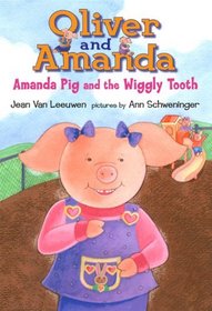 Amanda Pig and the Wiggly Tooth (Oliver and Amanda Pig)