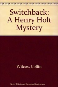 Switchback: A Henry Holt Mystery