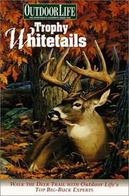 Outdoor Life: Trophy Whitetails (Outdoor Life)