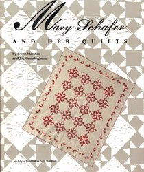 Mary Schafer and Her Quilts
