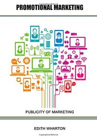 Promotional Marketing: Publicity of Marketing