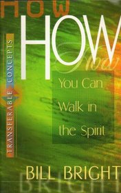 How You Can Walk in the Spirit (Transferable Concepts)