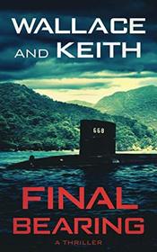 Final Bearing (The Hunter Killer Series)