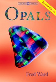 Opals (Fred Ward Gem Book)