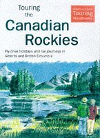 Touring the Canadian Rockies (Thomas Cook Touring Handbooks)
