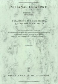 Athanasius Werke: Band III/Teil 1: Urkunden zur Geschichte des Arianischen Streites 318-328: Lieferung 3: Bis zur Ekthesis Makrostichos (German Edition)