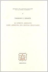 Lo spirito assoluto come apertura del sistema hegeliano (Memorie dell'Istituto italiano per gli studi filosofici) (Italian Edition)