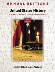 Annual Editions: United States History, Volume 1: Colonial through Reconstruction
