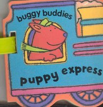 Puppy Express (Buggy Buddies S.)