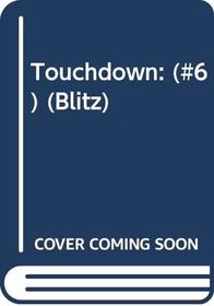 Touchdown: (#6) (Blitz, No 6)