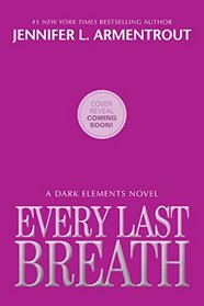Every Last Breath (Dark Elements, Bk 3)