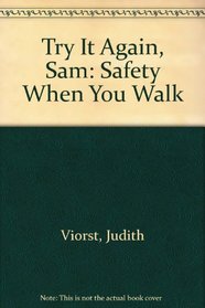 Try It Again, Sam: Safety When You Walk