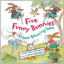Five Funny Bunnies: Three Bouncing Tales