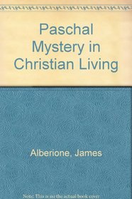 Paschal Mystery in Christian Living