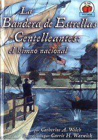 La Bandera De Estrellas Centlleantes/ The Star-Spangled Banner (Yo Solo Historia) (Spanish Edition)