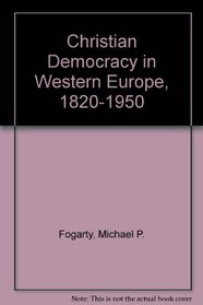 Christian Democracy in Western Europe, 1820-1953