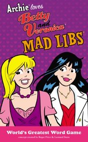 Archie Loves Betty and Veronica Mad Libs (Archie Comics)