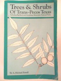 Trees and Shrubs of Trans Pecos, Texas