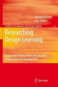 Researching Design Learning: Issues and Findings from Two Decades of Research and Development (Contemporary Trends and Issues in Science Education)