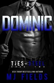 Dominic: Ties of Steel (Volume 1)