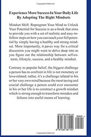MINDSET: Mindset Shift: Reprogram Your Mind And Unlock Your Potential For Success (Mindset) (Growth Mindset) (Business) (Psychology Books) (Self Help ... Principles Self Help Psychology Books)