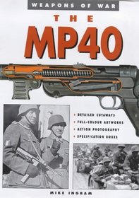 The MP-40 (Weapons of War)