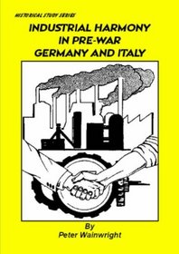 Industrial Harmony in Pre-war Germany and Italy
